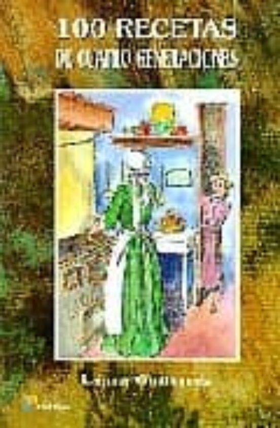 100 Recetas De Cuatro Generaciones