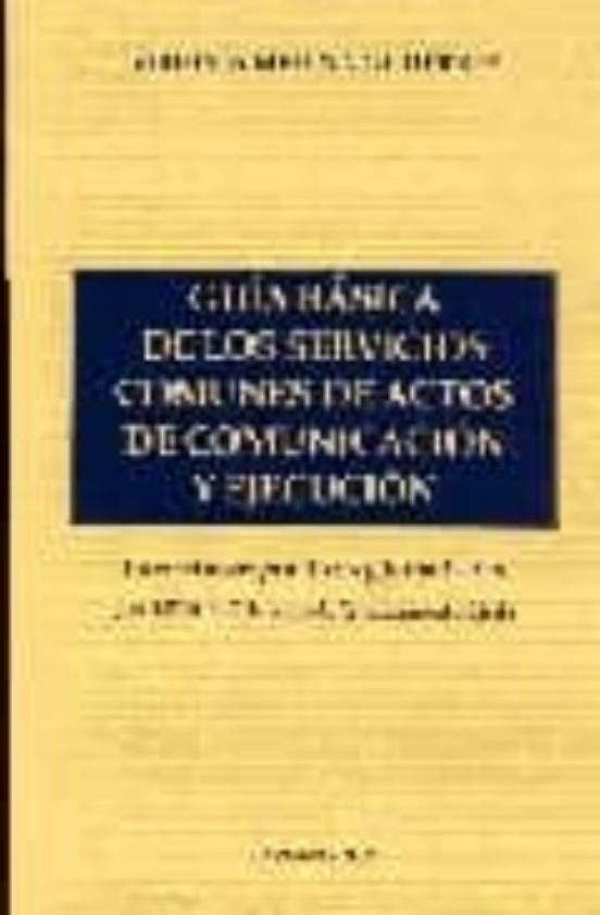 Guia Basica De Los Servicios Comunes De Actos De Comunicacion Y E Jecu
