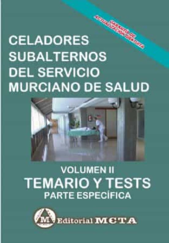 Celador Subalterno Del Servicio Murciano De Salud Volumen Ii: Temario