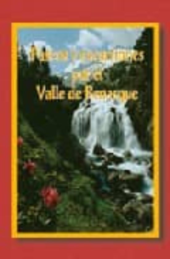 Paseos Y Excursiones Por El Valle De Benasque