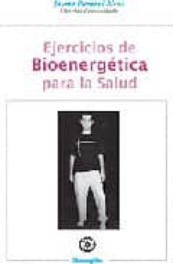 Ejercicios De Bioenergetica Para La Salud