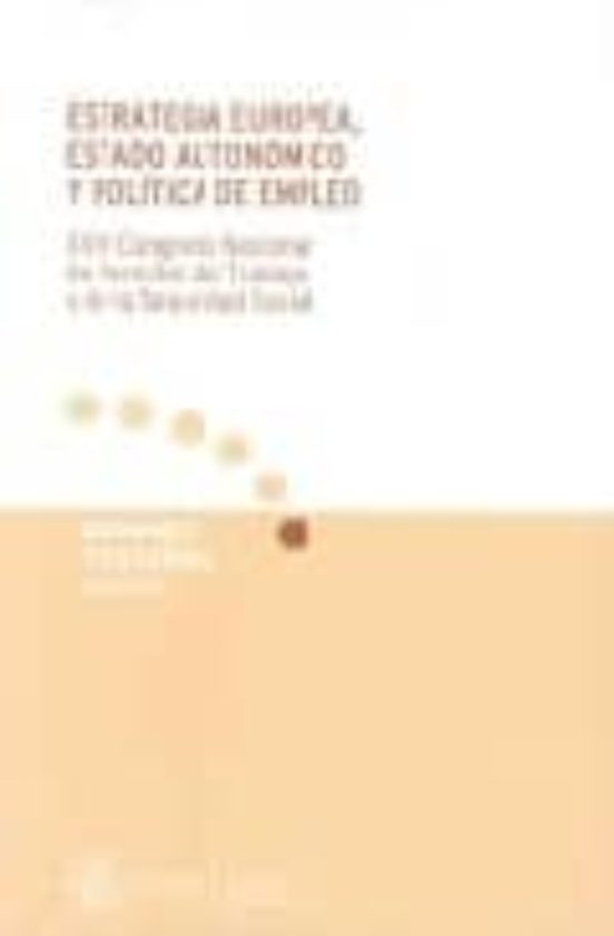 Estrategia Europeaestado Autonomico Y Politica De Empleo. Xviii Congre
