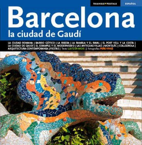 Barcelona La Ciudad De Gaudi