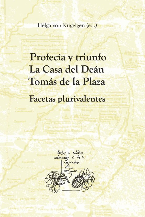 Profecia Y Triunfo. La Casa Del Dean Tomas De La Plaza