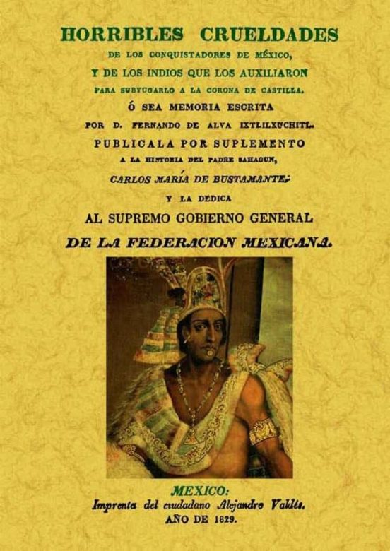 Horribles Crueldades De Los Conquistadores De Mexico