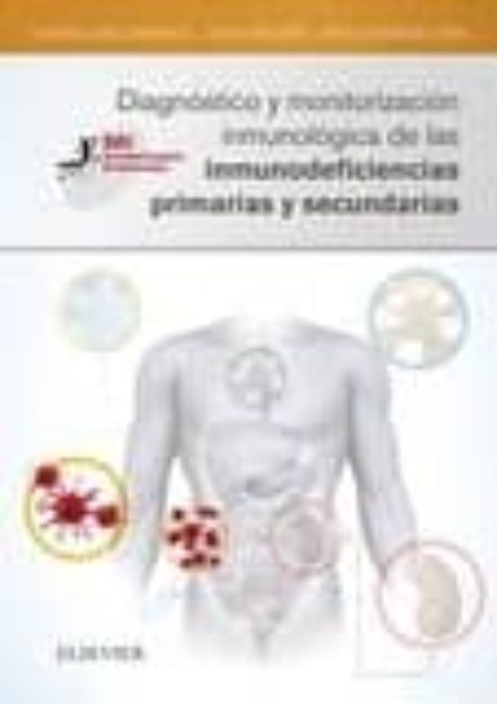Diagnóstico Y Monitorización Inmunológica De Las Inmunodeficiencias Primarias Y Secundarias