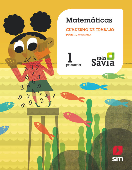 Matemáticas 1º Educacion Primaria Cuaderno Asociado 1 Mas Savia Mec
