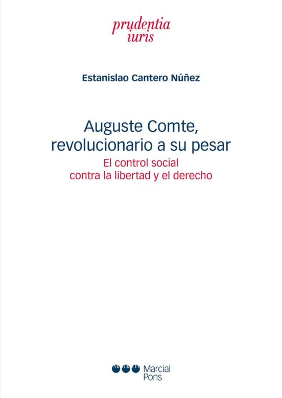 Auguste Comte Revolucionario A Su Pesar. El Control Social Contr A La