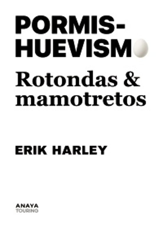 Pormishuevismo: Rotondas Y Mamotretos