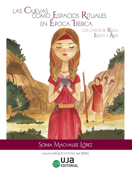 Las Cuevas Como Espacios Rituales En Época Iberica. Los Casos De Kelin