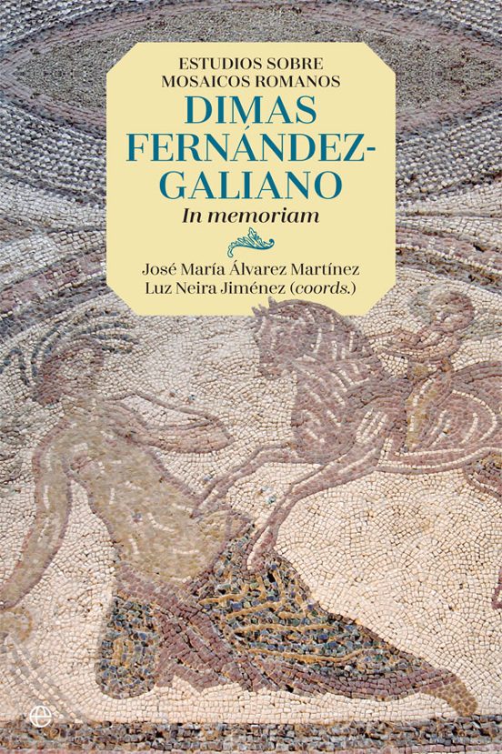 Estudios Sobre Mosaicos Romanos. Dimas Fernández-Galiano