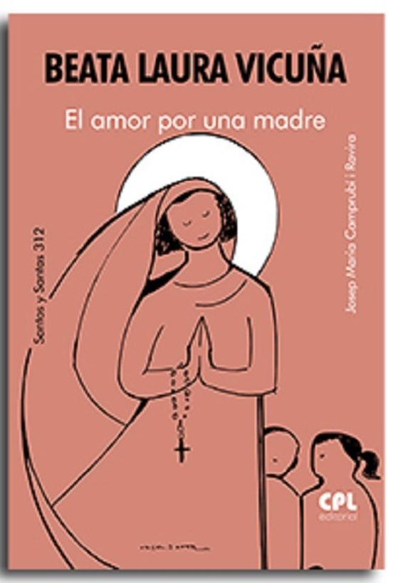 Beata Laura Vicuña. El amor por una madre