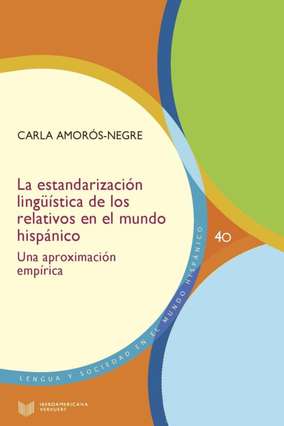 La Estandarizacion Lingüistica De Los Relativos En El Mundo Hispanico