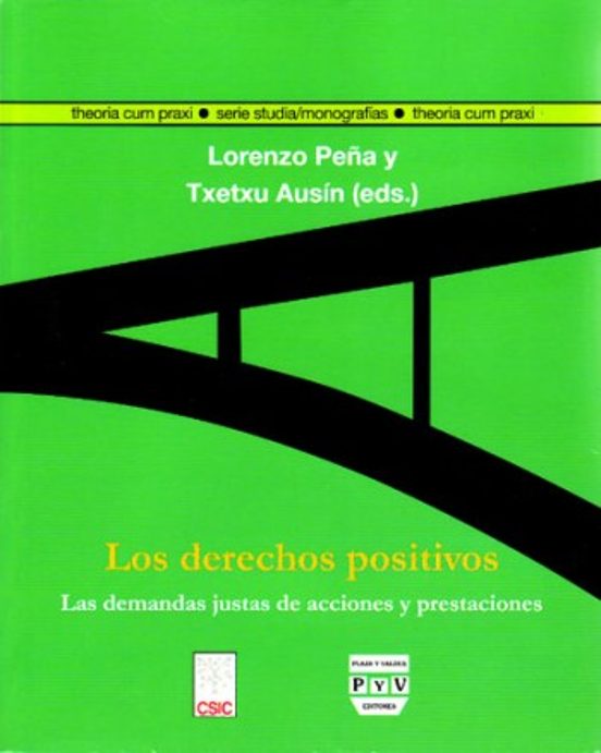 Los Derechos Positivos. Las Demandas Justas De Acciones Y Prestac Ione