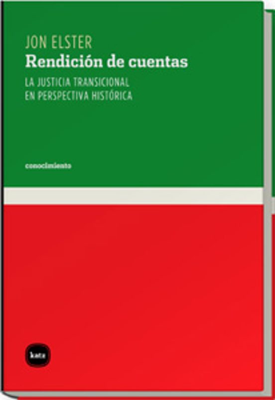 Rendicion de Cuentas. La Justicia Transicional en Perspectiva His Tori