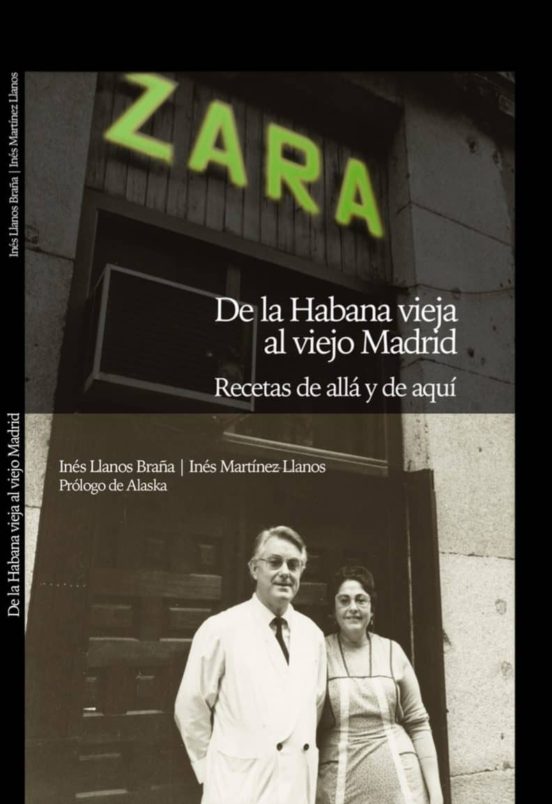 Zara. De La Habana Vieja Al Viejo Madrid: Recetas De Alla Y De Aqui