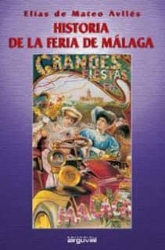 Historia De La Feria De Malaga