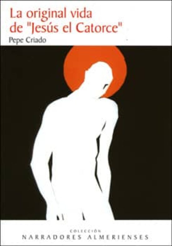 La Original Vida De Jesús El Catorce