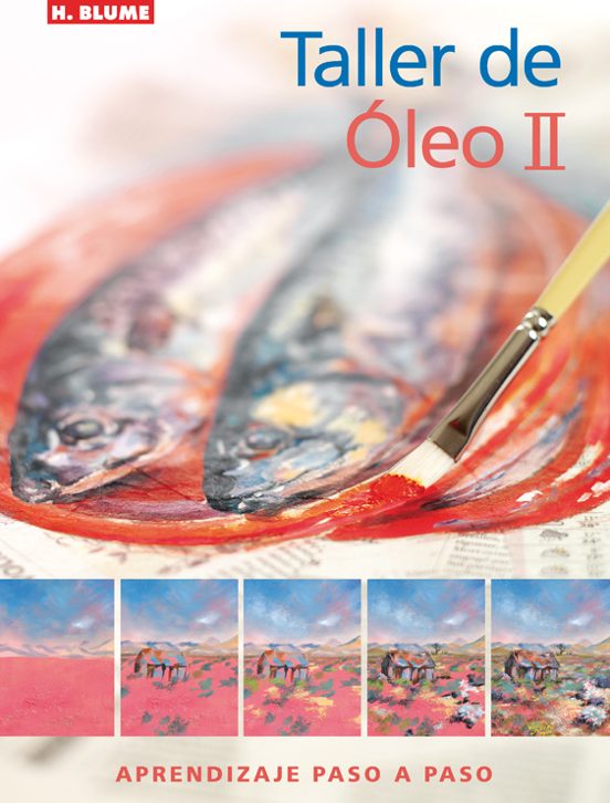 Taller De Oleo Ii: Aprendizaje Paso A Paso