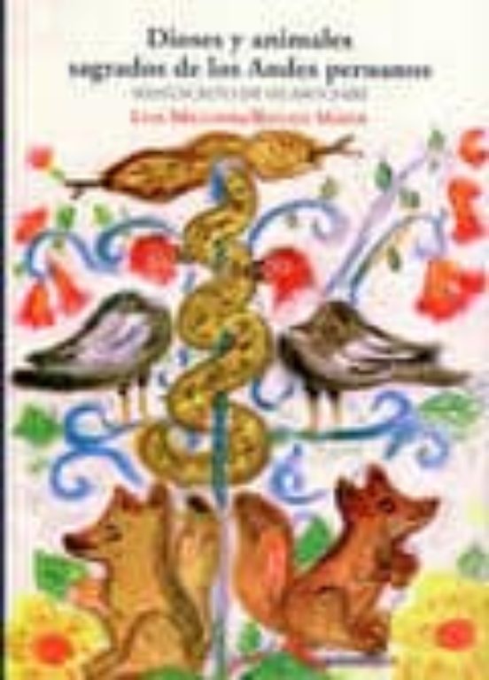 Dioses Y Animales Sagrados De Los Andes Peruanos: Manuscrito De H Uaro