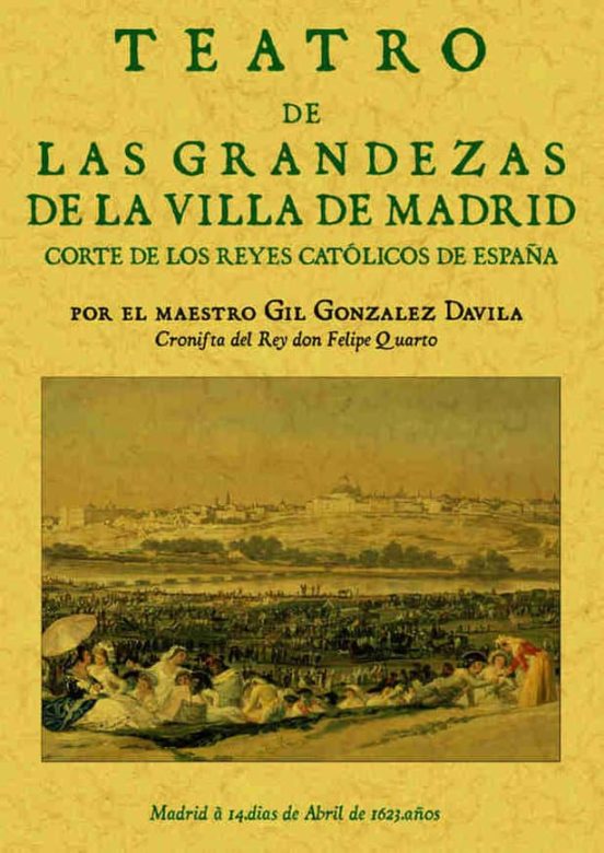 Libro Primero De Las Grandezas De La Villa De Madrid
