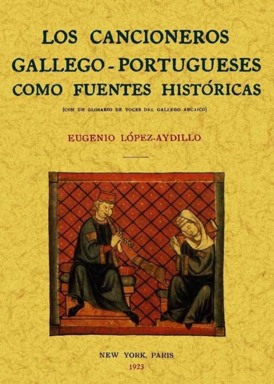 Los Cancioneros Gallego-portugueses Como Fuentes Historicas