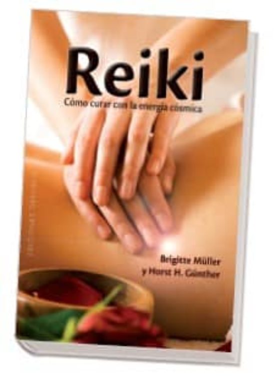 Reiki. Como Curar Con Energia Cosmica