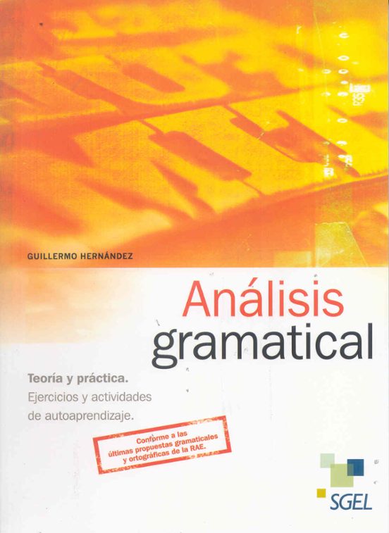 Analisis Gramatical: Teoria Y Practica Ejercicios Y Actividades De Aut