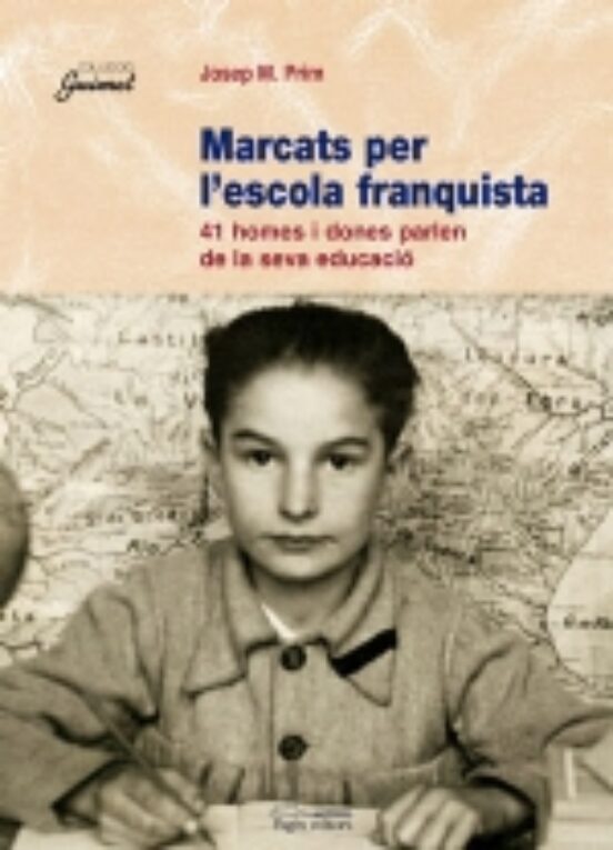 Marcats Per Lescola Franquista: 41 Homes I Dones Parlen De La Se Va Ed