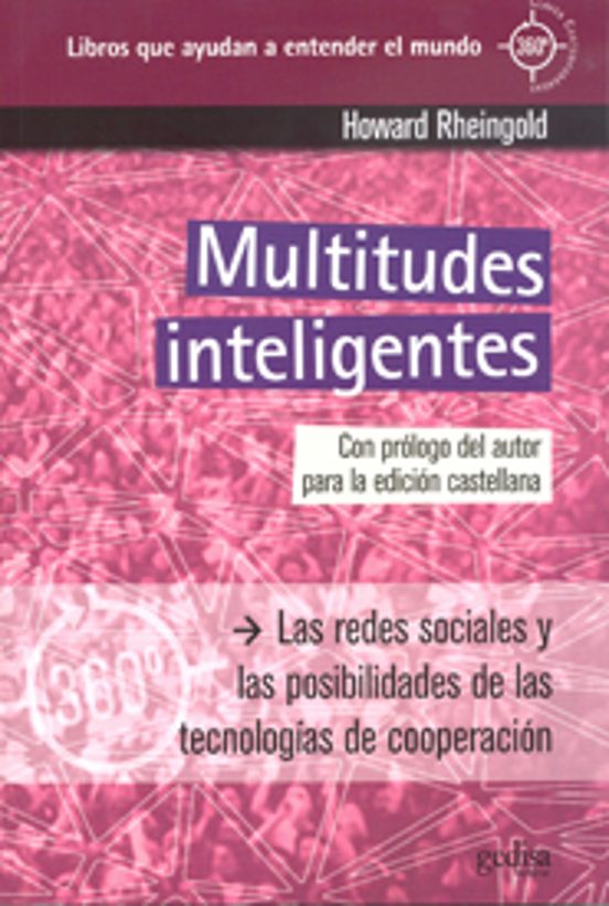 Multitudes Inteligentes: Las Redes Sociales Y Las Posibilidades D E La