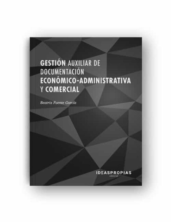Gestión Auxiliar De Documentación Economico-administrati Va Y