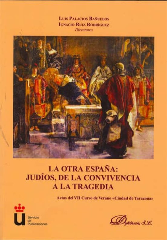 Otra España: Judios De La Convivencia A La Tragedia
