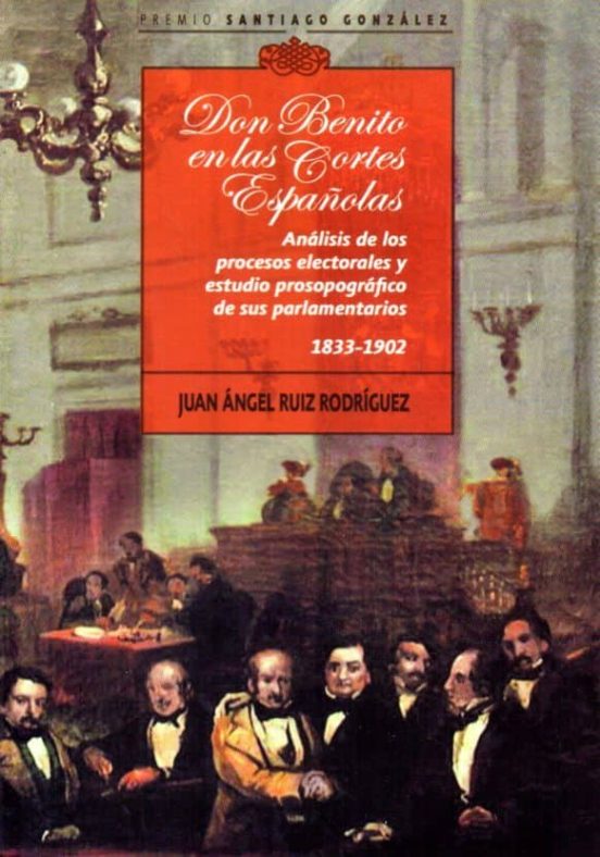 Don Benito En Las Cortes Españolas: Analisis De Los Procesos Electoral