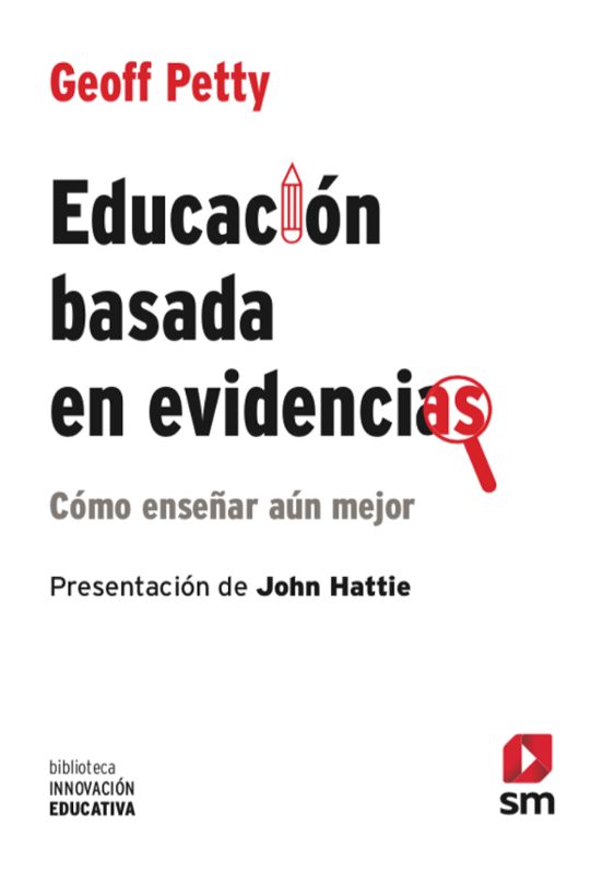 Educacion Basada En Evidencias: Como Enseñar Aun Mejor