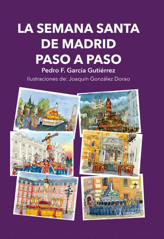 La Semana Santa De Madrid Paso A Paso