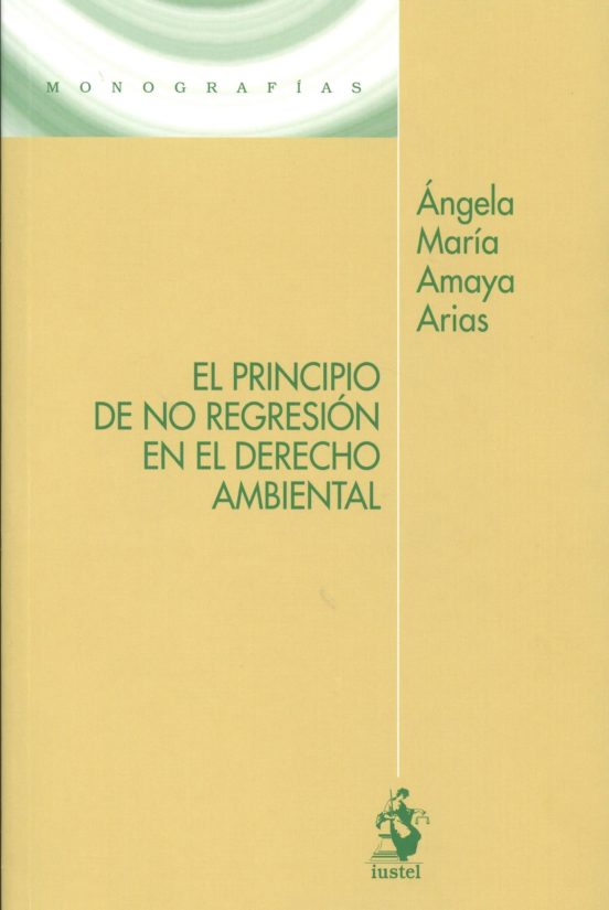 El Principio De No Regresion En El Derecho Ambiental