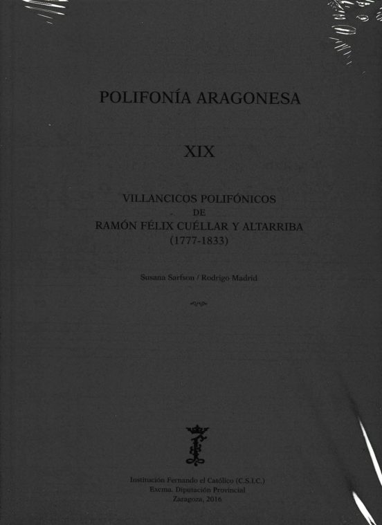 Polifonia Aragonesa Xix. Villancicos Polifonicos De Ramon Felix Cuella