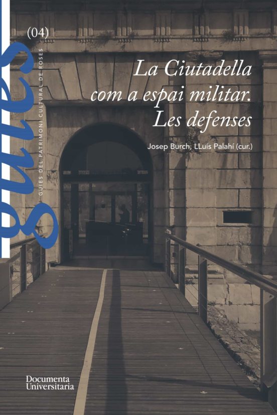 La Ciutadella Com A Espai Militar. Les Defenses