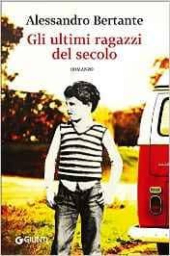 Gli Ultimi Ragazzi Del Secolo
