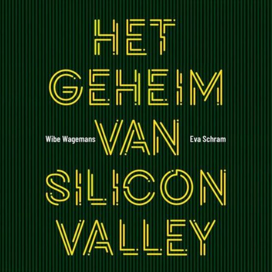 Het Geheim Van Silicon Valley