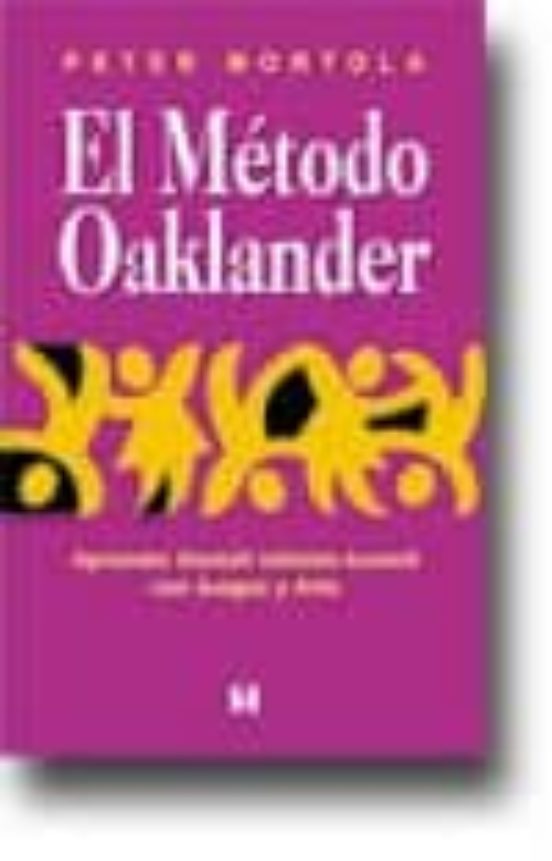 El Metodo Oaklander: Aprender Gestalt Infato-juvenil Con Juego Y Arte