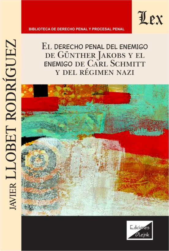 Derecho Penal Del Enemigo De Gunther Jakobs Y El Enemigo De Carl Schmi