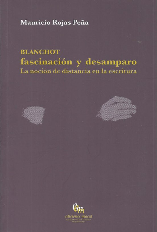 Blanchot. Fascinación Y Desamparo