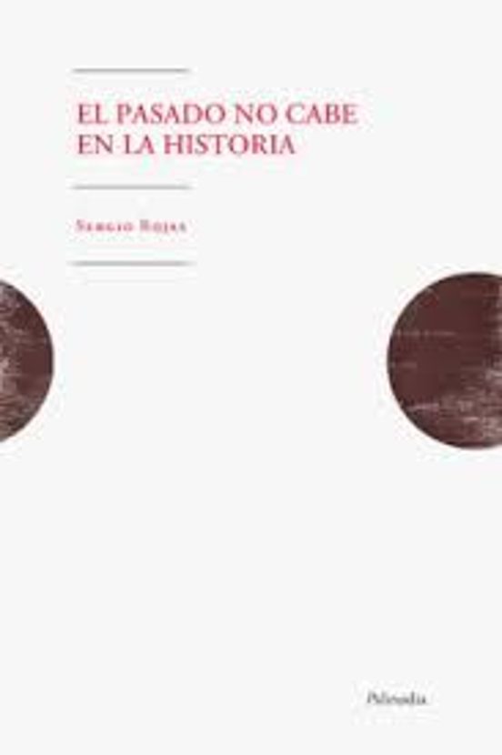 El Pasado No Cabe En La Historia