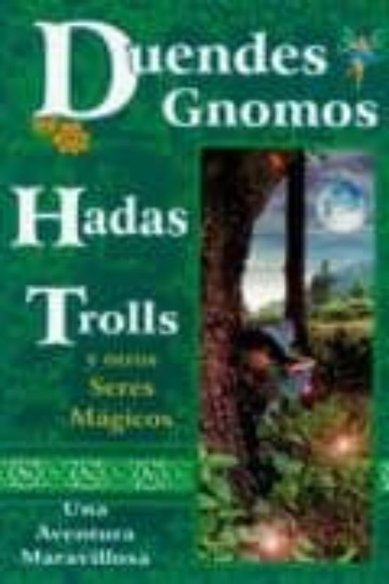 Duendes Gnomos Hadas Trolls Y Otros Seres Magicos: Una Aventur A Marav