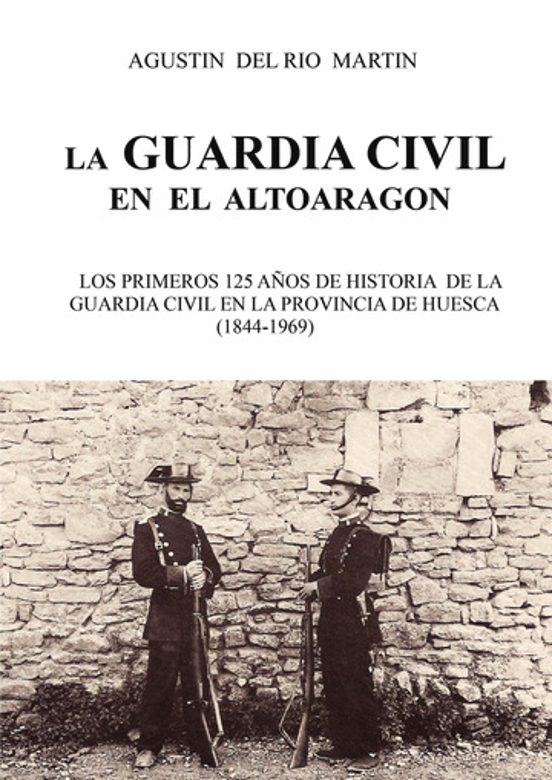La Guardia Civil En El Alto Aragón