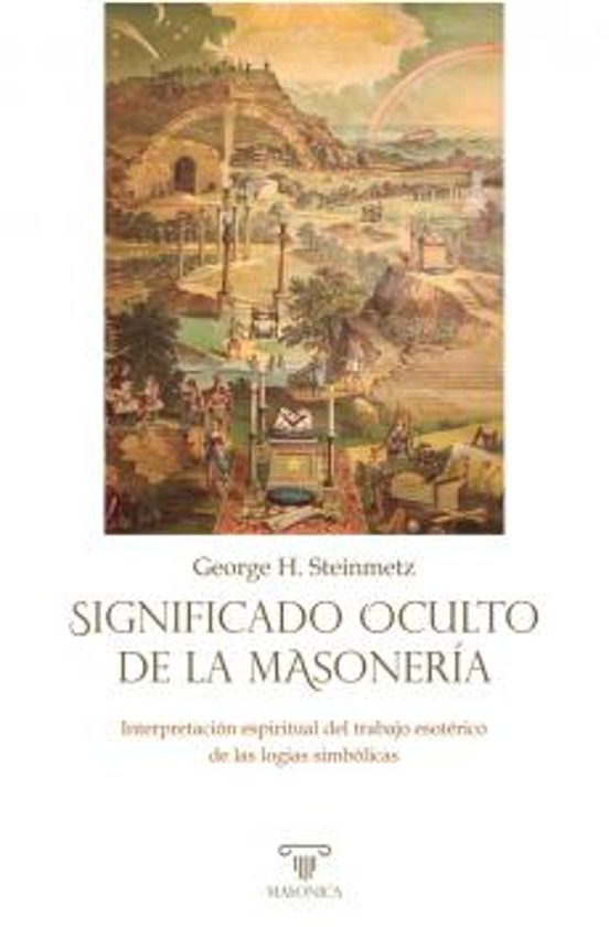 Significado Oculto De La Masonería