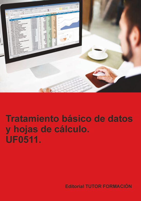 Uf0511. Tratamiento Básico De Datos Y Hojas De Cálculo