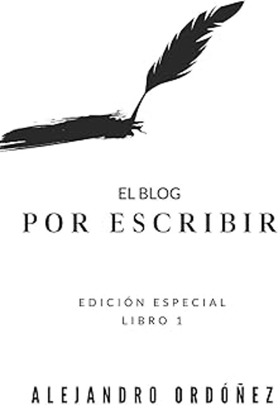 El Blog Por Escribir: Edición Especial - Libro 1