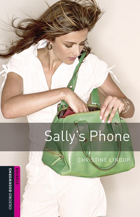 Oxford Bookworms Library Starter. Sallys Phone